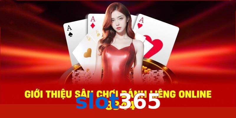 Lý do tham gia chơi tại sảnh casino slot365